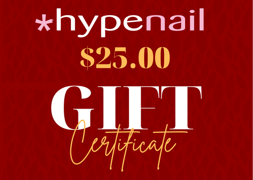 $25.00 Hype Nail Gift Card *Hype Nail Polish